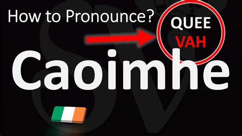 pronunciation of caoimhe|how to pronounce aoibhe.